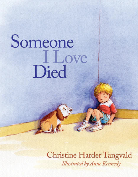 SOMEONE I LOVE DIED - TANGVALD - Morning Star Christian Bookstores