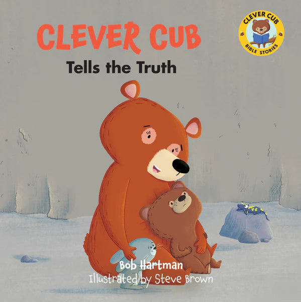 Clever Cub Tells the Truth - Bob Hartman