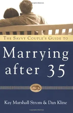 The Savvy Couples' Guide to Marrying After 35 cover image