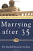 The Savvy Couples' Guide to Marrying After 35 cover image
