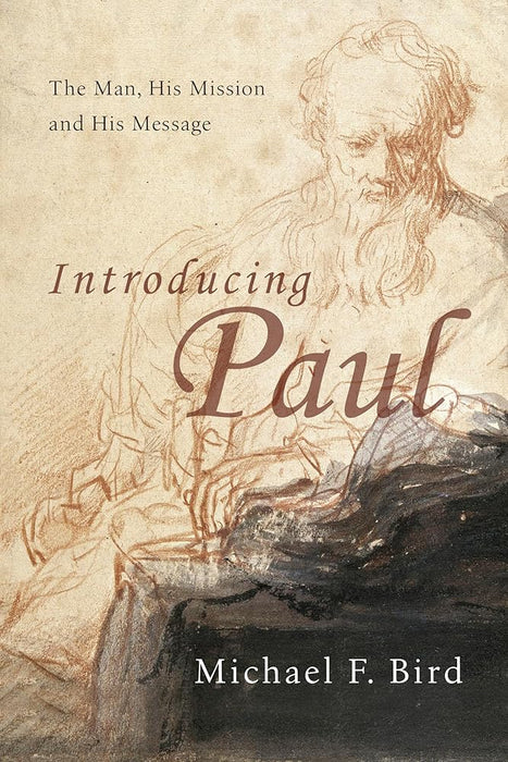 Introducing Paul: The Man, His Mission and His Message cover image