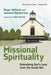 Missional Spirituality: Embodying God's Love from the Inside Out cover image
