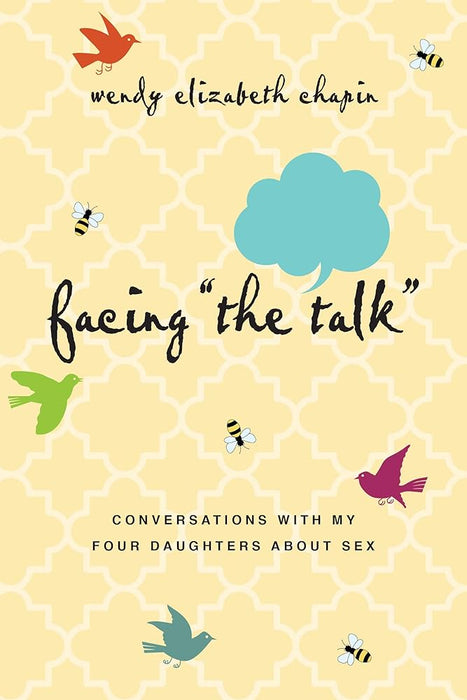 Facing "The Talk": Conversations with My Four Daughters About Sex cover image
