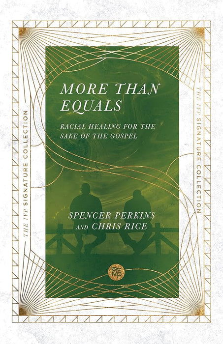 More Than Equals: Racial Healing for the Sake of the Gospel (The IVP Signature Collection) cover image