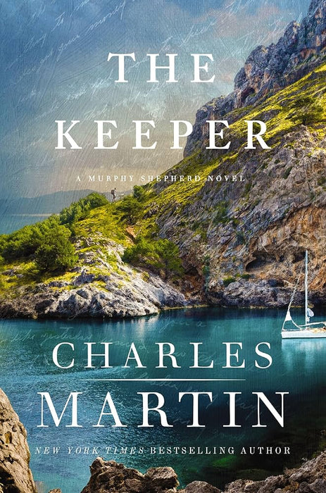 The Keeper by Charles Martin - Morning Star Christian Bookstores