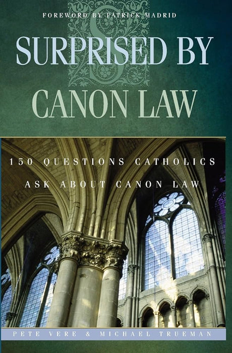 Surprised by Canon Law: 150 Questions Catholics Ask about Canon Law cover image