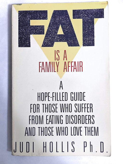 Fat is a Family Affair: A Guide for People with Eating Disorders and Those who Love Them cover image