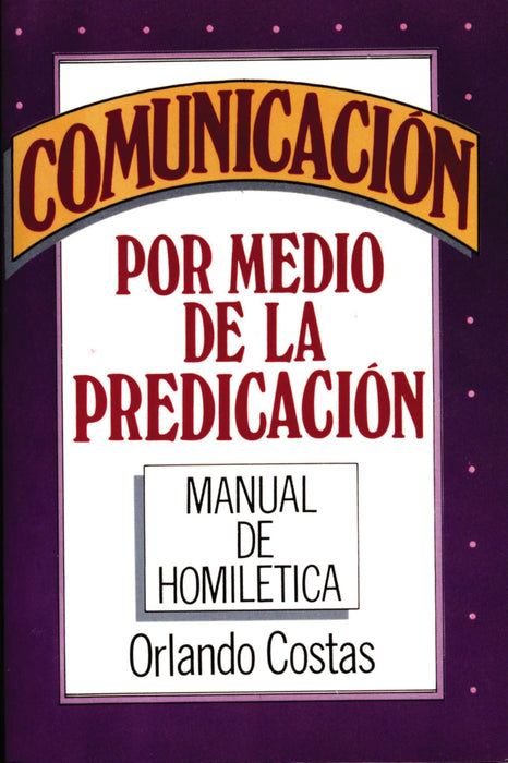 Comunicación Por Medio de la Predicación - Morning Star Christian Bookstores