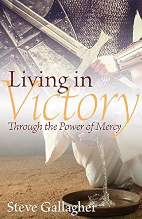 Living in Victory: Through the Power of Mercy cover image