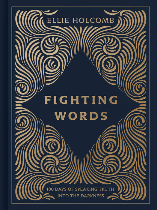 Fighting Words Devotional: 100 Days of Speaking Truth into the Darkness - Ellie Holcomb