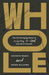 Whole: The Life-Changing Power of Relating to God with All of Yourself cover image