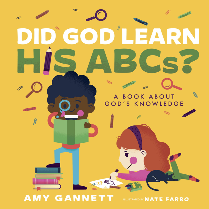 Did God Learn His ABCs? - Amy Gannett
