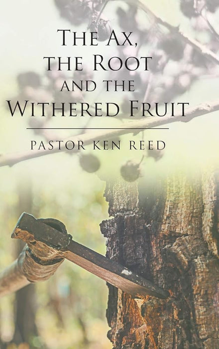 The Ax, the Root and the Withered Fruit cover image