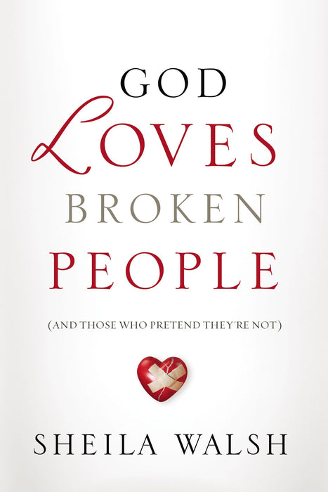 God Loves Broken People by Sheila Walsh - Morning Star Christian Bookstores