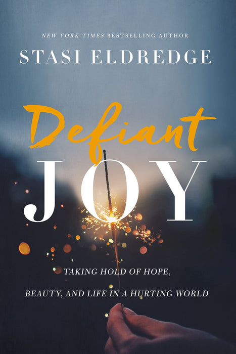 Defiant Joy by Stasi Eldredge - Morning Star Christian Bookstores