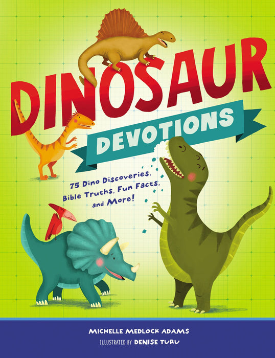 Dinosaur Devotions by Michelle Medlock Adams - Morning Star Christian Bookstores