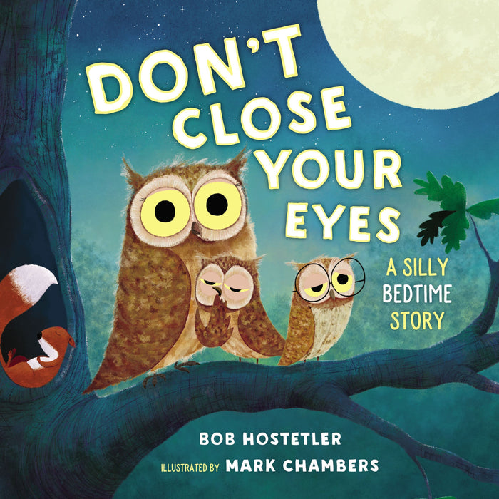 Don't Close Your Eyes by Bob Hostetler