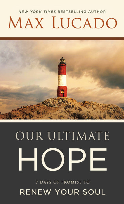 Our Ultimate Hope by Max Lucado (Booklet) - Morning Star Christian Bookstores
