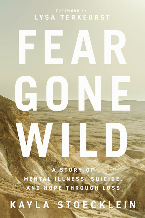 Fear Gone Wild by Kayla Stoecklein (Paperback) - Morning Star Christian Bookstores