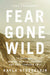 Fear Gone Wild by Kayla Stoecklein (Paperback) - Morning Star Christian Bookstores