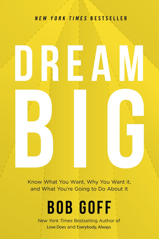 Dream Big by Bob Goff - Morning Star Christian Bookstores