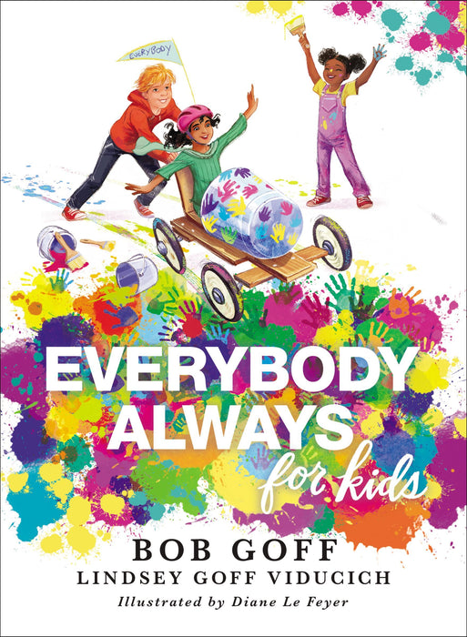 Everybody, Always for Kids by Bob Goff & Lindsey Goff Viducich