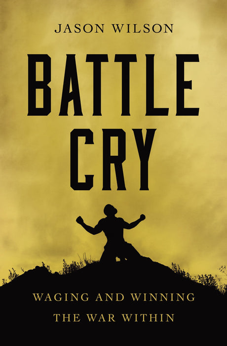 Battle Cry by Jason Wilson