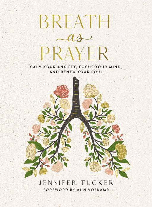 Breath as Prayer by Jennifer Tucker - Morning Star Christian Bookstores