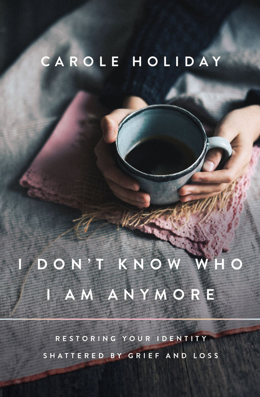 I Don't Know Who I Am Anymore by Carole Holiday - Morning Star Christian Bookstores