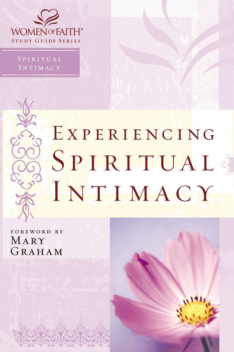 Experiencing Spiritual Intimacy by Christa Kinde