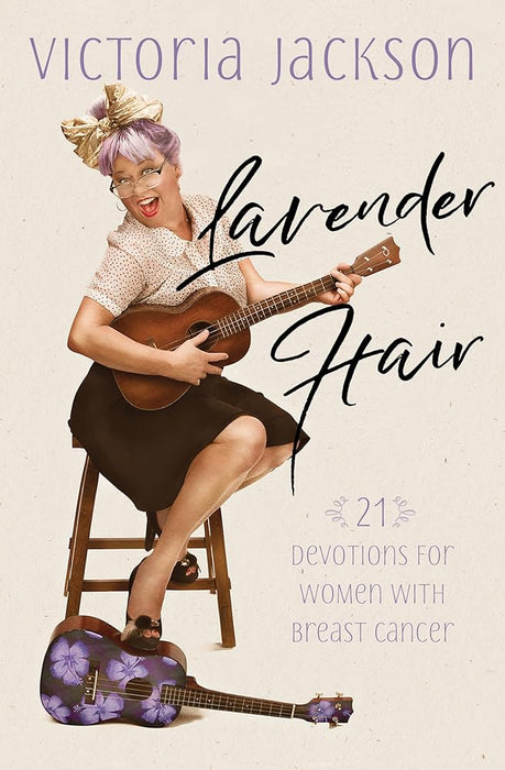 Lavender Hair: 21 Devotions for Women with Breast Cancer cover image