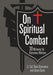 On Spiritual Combat: 30 Missions for Victorious Warfare (Faux Leather) – A Spiritual Warfare Guide for Military Members, Law Enforcement Officers, First Responders, and all Sheepdogs cover image