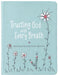 Trusting God With Every Breath: 365 Daily Devotions for Women – Find Hope for the Ups and Downs of Life cover image