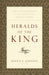 Heralds of the King: Christ-Centered Sermons in the Tradition of Edmund P. Clowney cover image