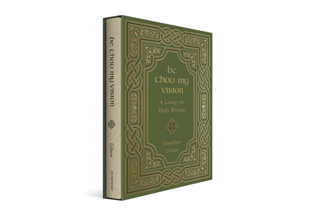 Be Thou My Vision: A Daily Liturgy for Worship (hardcover, cloth over board) by Jonathan Gibson