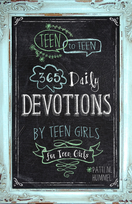 Teen to Teen: 365 Daily Devotions by Teen Girls for Teen Girls (hardcover) by Patti Hummel