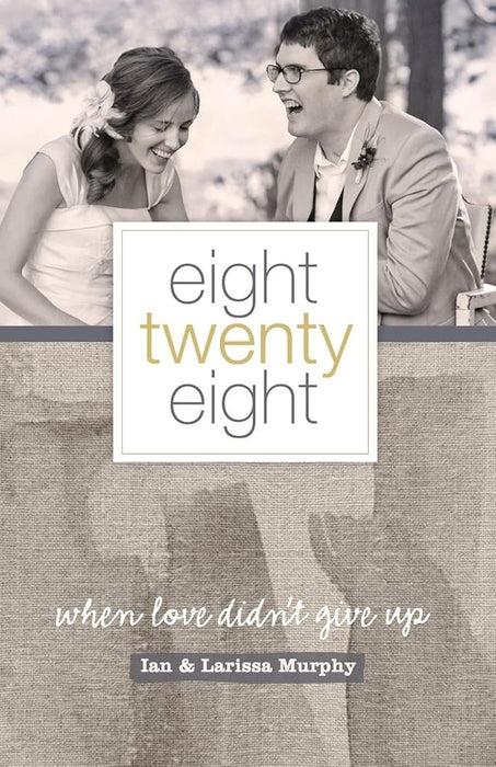 Eight Twenty Eight: When Love Didn't Give Up cover image