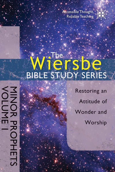 Wiersbe Bible Study: Minor Prophets Vol 1