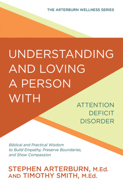 Understanding & Loving a Person with Attention Deficit Disorder