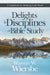 Delights & Disciplines of Bible Study-Warren Wiersbe - Morning Star Christian Bookstores