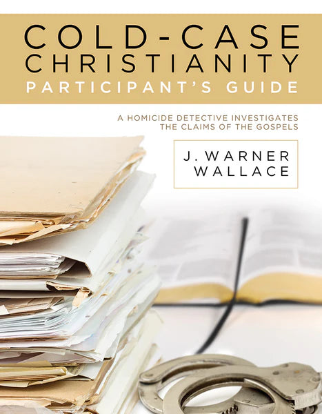 COLD-CASE CHRISTIANITY PARTICIPANTS GUIDE - Morning Star Christian Bookstores