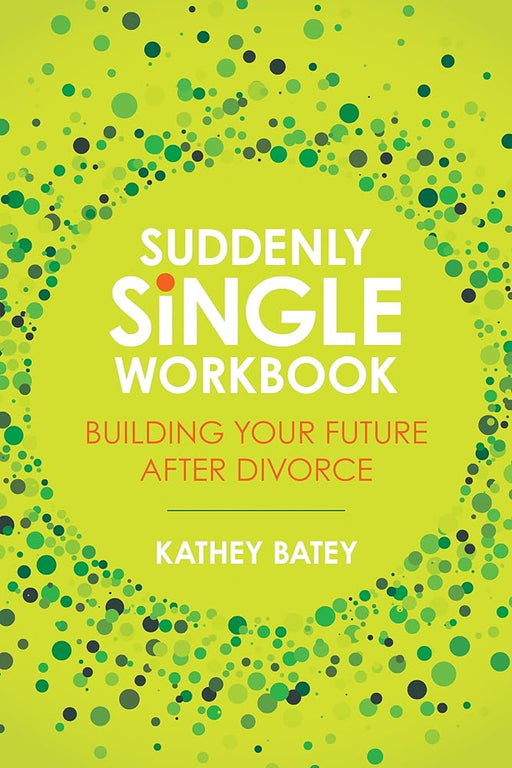 Suddenly Single Workbook: Building Your Future after Divorce cover image
