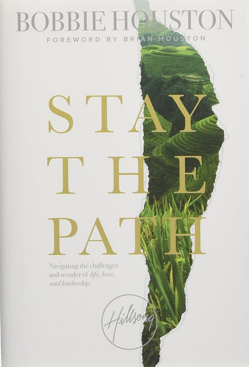 Stay the Path: Navigating the Challenges and Wonder of Life, Love, and Leadership cover image