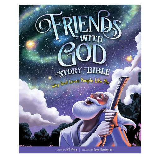 Friends With God Story Bible: Why God Loves People Like Me cover image