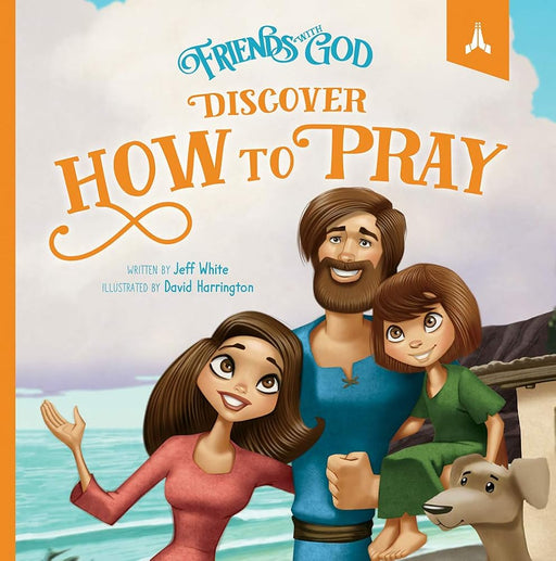 Friends With God Discover How to Pray cover image