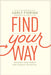 Find Your Way: Unleash Your Power and Highest Potential cover image