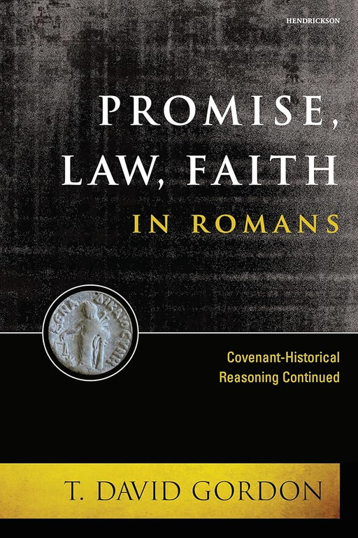 Promise, Law, Faith in Romans: Covenant-Historical Reasoning Continued cover image