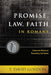 Promise, Law, Faith in Romans: Covenant-Historical Reasoning Continued cover image