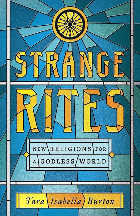 Strange Rites: New Religions for a Godless World cover image