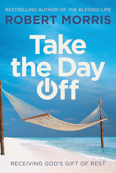 Take the Day Off: Receiving God's Gift of Rest cover image